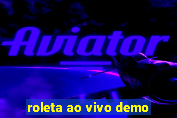 roleta ao vivo demo